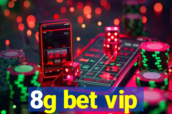 8g bet vip